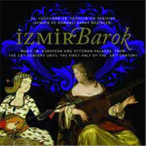 Izmir Barok - Music in European and Ottoman Palaces from the 16th Century u ...