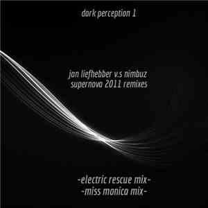 Jan Liefhebber, Nimbuz - Supernova 2011-Electric Rescue & Miss Monica Remix ...