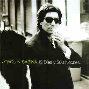 Joaquín Sabina - 19 Días Y 500 Noches