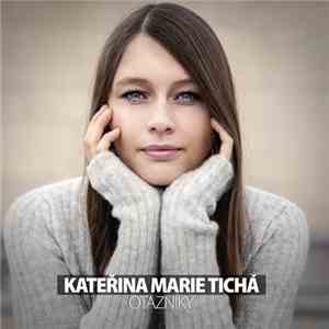 Kateřina Marie Tichá - Otazníky