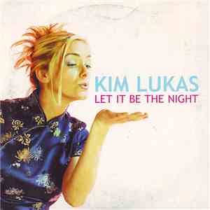 Kim Lukas - Let It Be The Night