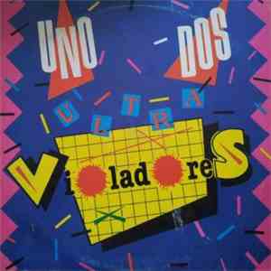Los Violadores - Uno Dos Ultravioladores