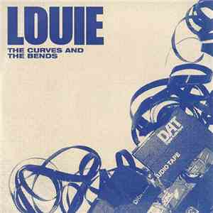 Louie - The Curves And The Bends