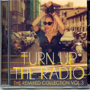 Madonna - Turn Up The Radio - The Remixed Collection Vol. 3