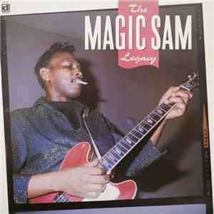 Magic Sam - The Magic Sam Legacy