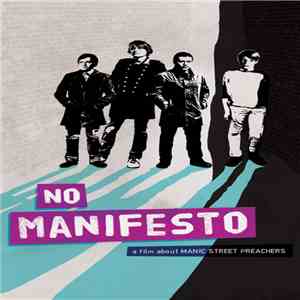 Manic Street Preachers - No Manifesto - A Film About Manic Street Preachers