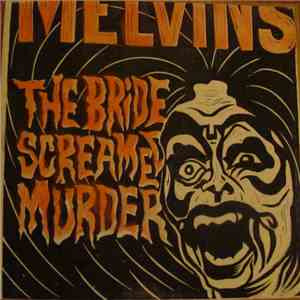 Melvins - The Bride Screamed Murder