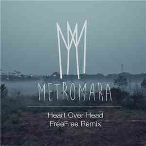 Metromara - Heart Over Head (FreeFree RMX)