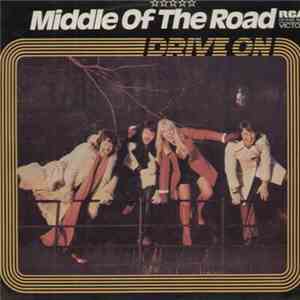 Middle Of The Road - Drive On