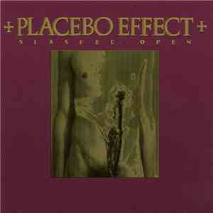 Placebo Effect - Slashed Open