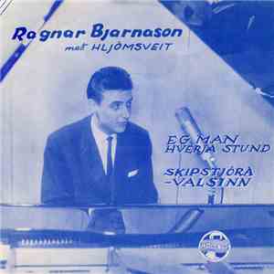 Ragnar Bjarnason - Ég Man Hverja Stund / Skipstjóravalsinn