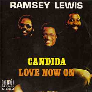 Ramsey Lewis - Candida / Love Now On