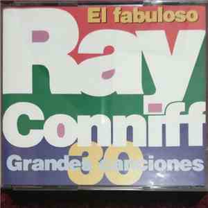 Ray Conniff - El Fabuloso Ray Conniff - 30 Grandes Canciones