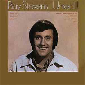 Ray Stevens - Unreal!!!