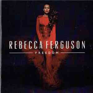 Rebecca Ferguson - Freedom