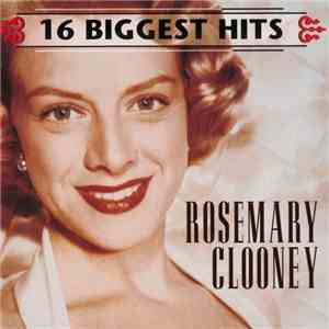 Rosemary Clooney - 16 Biggest Hits