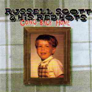 Russell Scott & His Red Hots - Going Back Home