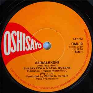 Shebeleza  &  Natal Queens - Asibalekeni / Umculo Ujulile