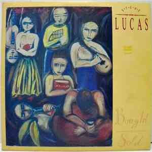 Steve Lucas  - Bought And Sold