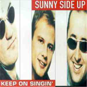 Sunny Side Up  - Keep On Singin'