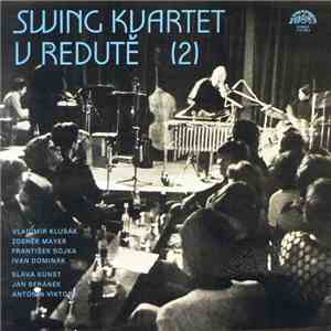 Swing Kvartet - Swing Kvartet V Redutě 