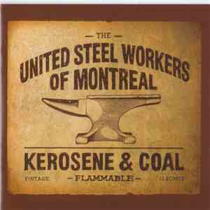 United Steel Workers Of Montreal - Kerosene & Coal