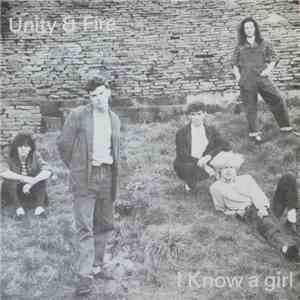 Unity & Fire - I Know A Girl