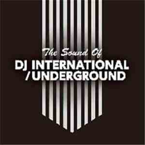 Various - The Sound Of DJ International / Underground