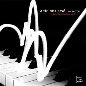 Antoine Hervé - I Mean You (Tribute To Thelonious Monk)