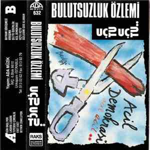Bulutsuzluk Özlemi - Uçtu Uçtu...