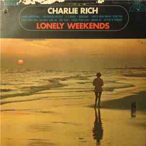 Charlie Rich - Lonely Weekends