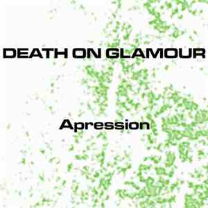 Death On Glamour - Appression