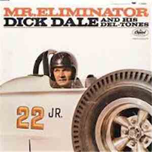 Dick Dale And His Del-Tones - Mr. Eliminator