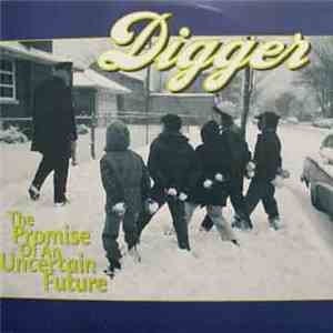 Digger - The Promise Of An Uncertain Future