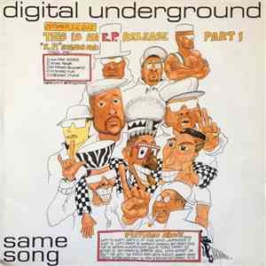 Digital Underground - Same Song (This Is An E.P. Release Part 1)