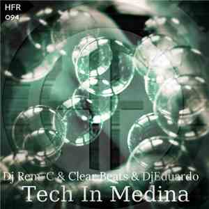 DJ Rem-C & Clear Beats & Djeduardo - Tech In Medina
