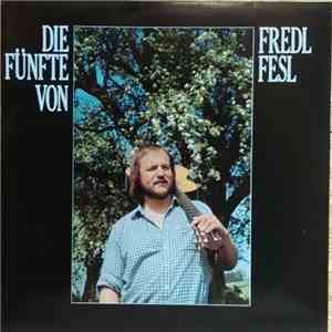 Fredl Fesl - Die Fünfte Von Fredl Fesl
