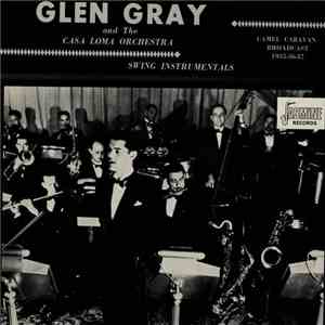 Glen Gray & The Casa Loma Orchestra - Swing Instrumentals