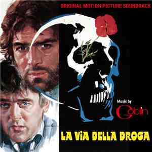 Goblin - La Via Della Droga - Original Motion Picture Soundtrack