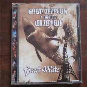 Great White - Great Zeppelin - A Tribute To Led Zeppelin