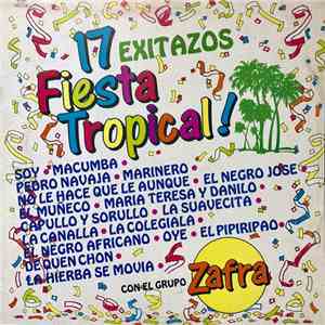 Grupo Zafra - 17 Exitazos Fiesta Tropical!