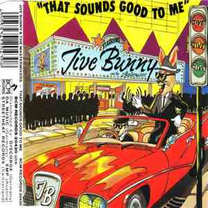 Jive Bunny And The Mastermixers - That Sounds Good To Me
