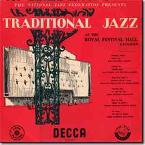 Ken Colyer's Jazzmen, Alex Welsh And His Dixielanders, George Melly, Chris Barber's Jazz Band And Lonnie Donegan Skiffle Group - The National Jazz Federation Presents: Traditional Jazz At The Royal Festival Hall, London