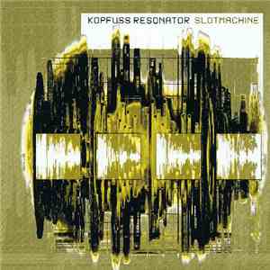 Kopfuss Resonator - Slotmachine