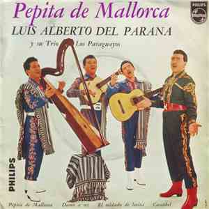 Luis Alberto Del Parana Y Su Trio Los Paraguayos - Pepita de Mallorca