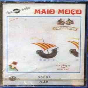 Maio Moço - Cantigas De Marear