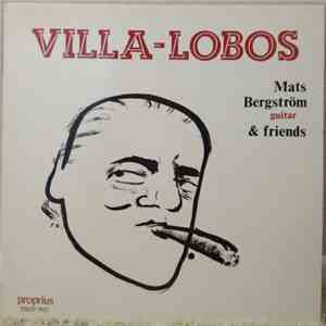 Mats Bergström - Villa-Lobos