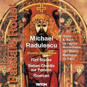 Michael Radulescu, Pascale Rouet - Œuvres Pour Orgue (Fünf Stücke, Sieben C ...
