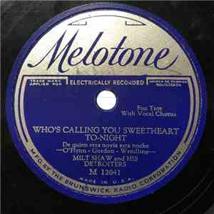 Milt Shaw And His Detroiters - Who's Calling You Sweetheart To-Night / Cryi ...