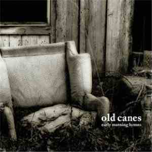 Old Canes - Early Morning Hymns